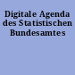 Digitale Agenda des Statistischen Bundesamtes