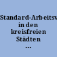 Standard-Arbeitsvolumen in den kreisfreien Städten und Landkreisen der Bundesrepublik Deutschland