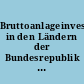 Bruttoanlageinvestitionen in den Ländern der Bundesrepublik Deutschland 1991 - 2019