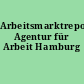 Arbeitsmarktreport Agentur für Arbeit Hamburg
