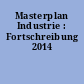 Masterplan Industrie : Fortschreibung 2014