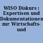 WISO Diskurs : Expertisen und Dokumentationen zur Wirtschafts- und Sozialpolitik
