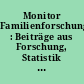 Monitor Familienforschung : Beiträge aus Forschung, Statistik und Familienpolitik