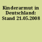 Kinderarmut in Deutschland: Stand 21.05.2008