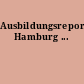 Ausbildungsreport Hamburg ...