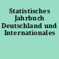 Statistisches Jahrbuch Deutschland und Internationales