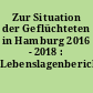 Zur Situation der Geflüchteten in Hamburg 2016 - 2018 : Lebenslagenbericht