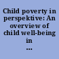 Child poverty in perspektive: An overview of child well-being in rich countries