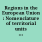 Regions in the European Union : Nomenclature of territorial units for statistics: Nuts 2010/EU27; Ausgabe 2011