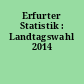 Erfurter Statistik : Landtagswahl 2014