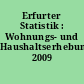Erfurter Statistik : Wohnungs- und Haushaltserhebung 2009