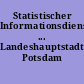 Statistischer Informationsdienst ... Landeshauptstadt Potsdam
