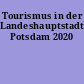 Tourismus in der Landeshauptstadt Potsdam 2020
