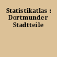 Statistikatlas : Dortmunder Stadtteile