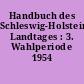 Handbuch des Schleswig-Holsteinischen Landtages : 3. Wahlperiode 1954 -