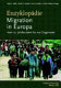 Enzyklopädie Migration in Europa : Vom 17. Jahrhundert bis zur Gegenwart