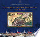 Hamburg in historischen Karten 1528 bis 1920