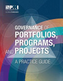 Governance of portfolios, programs, and projects : a practice guide