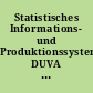 Statistisches Informations- und Produktionssystem DUVA : Version 4.0; Benutzerhandbuch