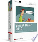 Visual Basic 2010 : Grundlagen, ADO:NET, Windows Presentation Foundation