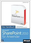 Microsoft SharePoint 2010 für Anwender - Das Handbuch