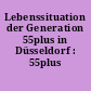 Lebenssituation der Generation 55plus in Düsseldorf : 55plus