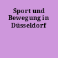 Sport und Bewegung in Düsseldorf