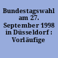 Bundestagswahl am 27. September 1998 in Düsseldorf : Vorläufige Ergebnisse