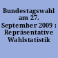 Bundestagswahl am 27. September 2009 : Repräsentative Wahlstatistik
