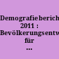 Demografiebericht 2011 : Bevölkerungsentwicklung für Düsseldorf bis 2025