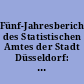 Fünf-Jahresbericht des Statistischen Amtes der Stadt Düsseldorf: Berichtsjahre 1941-1945