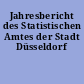 Jahresbericht des Statistischen Amtes der Stadt Düsseldorf