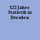 125 Jahre Statistik in Dresden