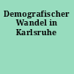 Demografischer Wandel in Karlsruhe
