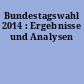 Bundestagswahl 2014 : Ergebnisse und Analysen