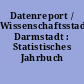 Datenreport / Wissenschaftsstadt Darmstadt : Statistisches Jahrbuch