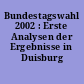 Bundestagswahl 2002 : Erste Analysen der Ergebnisse in Duisburg
