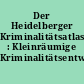 Der Heidelberger Kriminalitätsatlas : Kleinräumige Kriminalitätsentwicklung 1999/2000