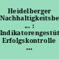 Heidelberger Nachhaltigkeitsbericht ... : Indikatorengestützte Erfolgskontrolle des Stadtentwicklungsplans Heidelberg ...