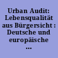 Urban Audit: Lebensqualität aus Bürgersicht : Deutsche und europäische Städte im Vergleich