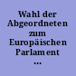 Wahl der Abgeordneten zum Europäischen Parlament am 13. Juni 1999 in Freiburg : Ergebnisse und Analyse