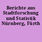 Berichte aus Stadtforschung und Statistik Nürnberg, Fürth