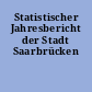 Statistischer Jahresbericht der Stadt Saarbrücken