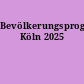 Bevölkerungsprognose Köln 2025