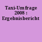 Taxi-Umfrage 2008 : Ergebnisbericht