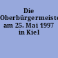 Die Oberbürgermeisterwahl am 25. Mai 1997 in Kiel