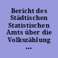 Bericht des Städtischen Statistischen Amts über die Volkszählung am 1. Dezember 1900 in der Stadt Hannover