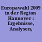 Europawahl 2009 in der Region Hannover : Ergebnisse, Analysen, Vergleiche