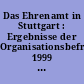 Das Ehrenamt in Stuttgart : Ergebnisse der Organisationsbefragung 1999 und der Bürgerumfrage 1999