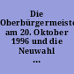 Die Oberbürgermeisterwahl am 20. Oktober 1996 und die Neuwahl am 10. November 1996 in Stuttgart